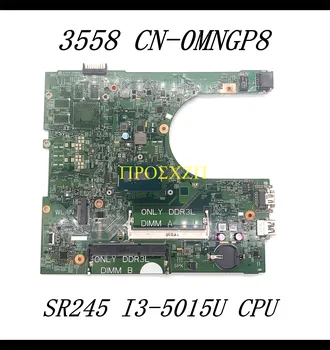 CN-0MNGP8 0MNGP8 MNGP8 de Înaltă Calitate, Placa de baza Pentru DELL 15 3558 Laptop Placa de baza 14216-1 Cu SR245 I3-5015U CPU 100% Testat OK