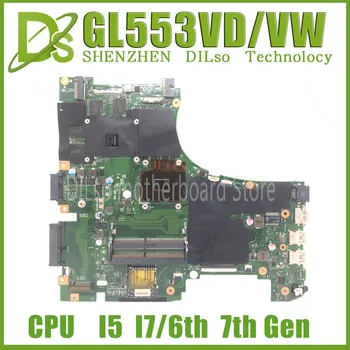 KEFU GL553VW Pentru ASUS FX53VW ZX53V ZX53VW GL553VW Laptop Placa de baza GL553VD Placa de baza I5-I7-6-7-GTX960M GTX1050 GTX1050TI