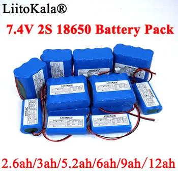 Liitokala 7.4 V 18650 Litiu Acumulator 2S 6ah 9ah Pescuit LED Difuzor Bluetooth 8.4 V Urgență DIY baterii cu PCB 6