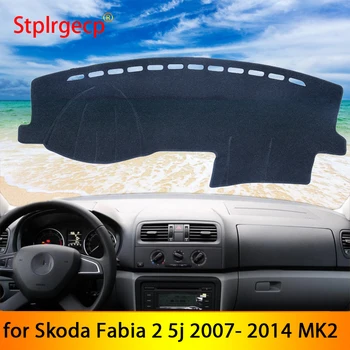 pentru Skoda Fabia 2007~2014 MK2 Anti-Alunecare tabloul de Bord Capacul de Protecție Pad Accesorii Auto Parasolar Covor 2008 2009 2010 2011 2012 4