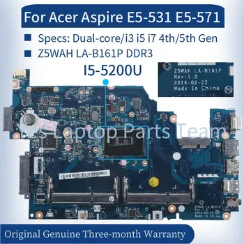 Z5WAH LA-B161P Pentru Acer Aspire E5-531 E5-571 Laptop Placa de baza Dual-core/i3 i5 i7 4th/5th Gen NBML811004 Notebook Placa de baza 12